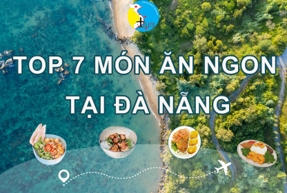 Top 7 món ăn ngon nhất tại thành phố Đà Nẵng