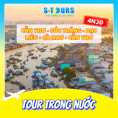 Cần Thơ - Sóc Trăng - Bạc Liêu - Cà Mau - Cần Thơ - 4 Ngày 3 Đêm
